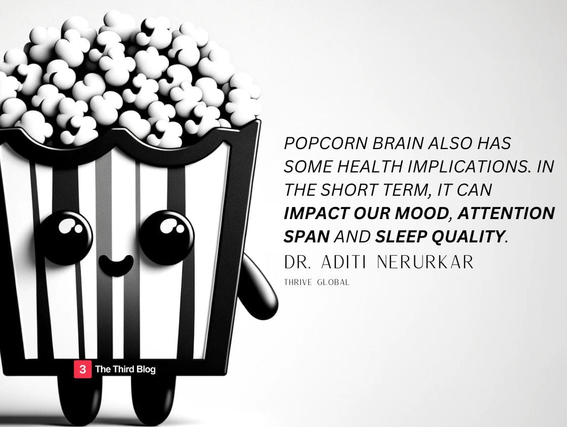 Unpopping the 'Popcorn Brain'